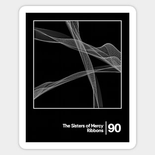 The Sisters Of Mercy - Ribbons / Minimalist Style Graphic Artwork Design Sticker